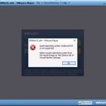 VMware Player - Guest Operating System is not supported 2 VMware Player Guest OS Not Supported