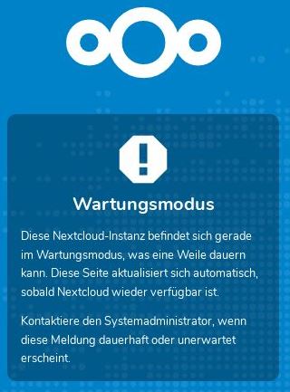 Nextcloud verbleibt im Wartungsmodus 2 Nextcloud - UI Wartungsmodus