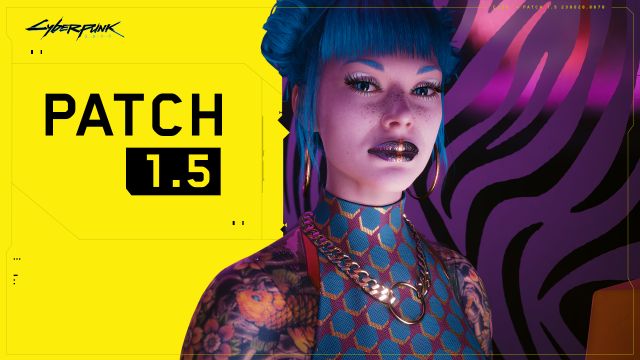 Cyberpunk 2077 Patch 1.5 Release 2 Cyberpunk 2077 Patch 1.5