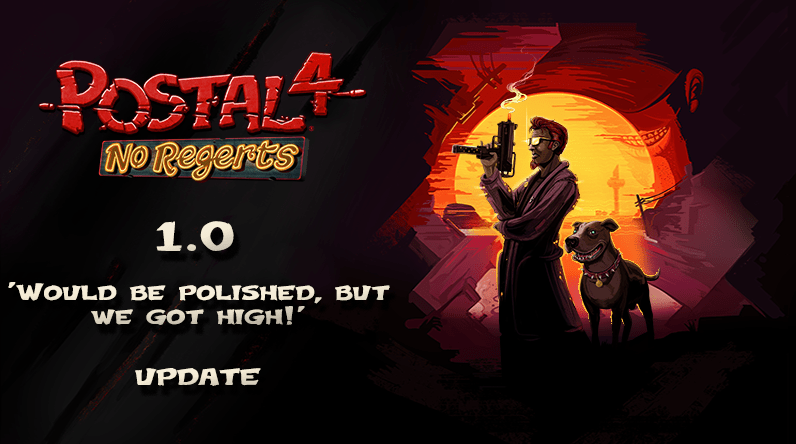 POSTAL 4: No Regerts Update 1.0 2 Postal 4 1.0
